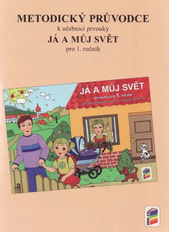 Já a můj svět - Prvouka 1 - metodický průvodce učebnicí Dokud Zásoby Vydrží