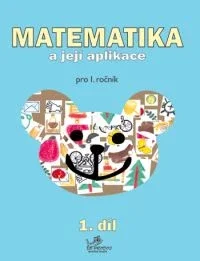 Matematika a její aplikace 1 – 1. díl Ihned K Objednání